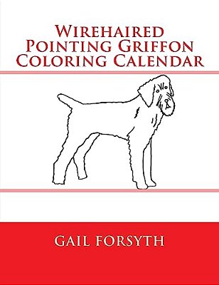 Wirehaired Pointing Griffon Coloring Calendar-..