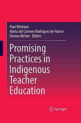 Promising Practices In Indigenous Teacher Education-..
