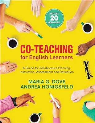 Co-Teaching For English Learners: A Guide To Collaborative Planning, Instruction, Assessment, And Reflection-..