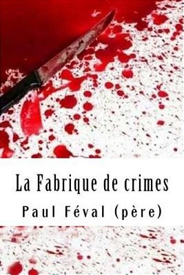 La Fabrique De Crimes-..