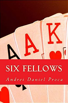 Six Fellows: A Story Of Friendship And Survival-..