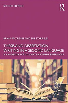 Thesis And Dissertation Writing In A Second Language: A Handbook For Students And Their Supervisors-..
