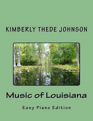 Music Of Louisiana: Easy Piano Edition-..