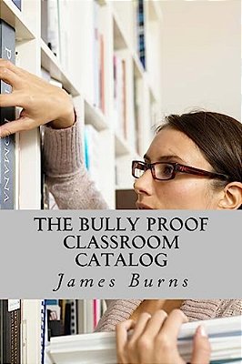 The Bully Proof Classroom Catalog: Books And Programs-..