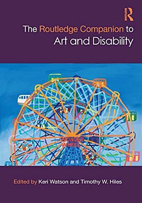 The Routledge Companion To Art And Disability-..