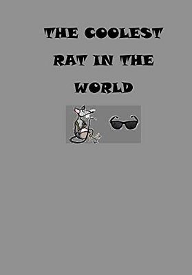 The Coolest Rat In The World-..
