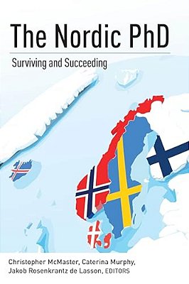 The Nordic Phd: Surviving And Succeeding-..