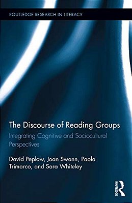 The Discourse Of Reading Groups: Integrating Cognitive And Sociocultural Perspectives-..
