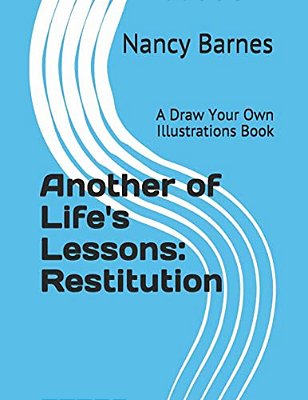Another Of Life's Lessons: Restitution: A Draw Your Own Illustrations Book-..