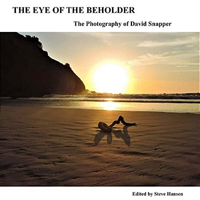 The Eye Of The Beholder: The Photography Of David Snapper-..