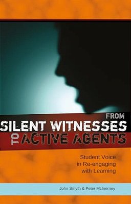 From Silent Witnesses To Active Agents: Student Voice In Re-Engaging With Learning-..