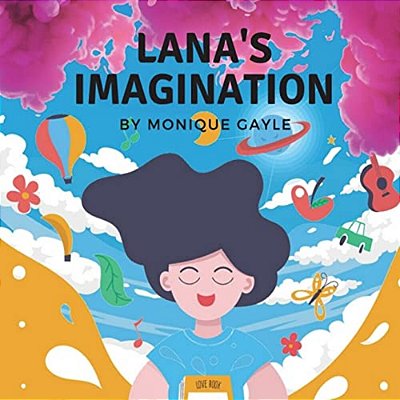 Lana's Imagination: If You Just Use Your Imagination A Little. -..