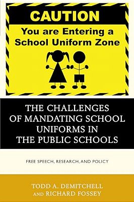 Challenges Of Mandating School Uniforms In The Public Schools: Free Speech, Research, And Policy-..