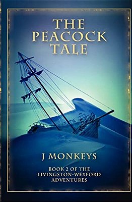 The Peacock Tale: Book 2 Of The Livingston-Wexford Adventures-..