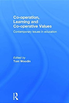 Co-Operation, Learning And Co-Operative Values: Contemporary Issues In Education-..