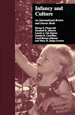 Infancy And Culture: An International Review And Source Book-..