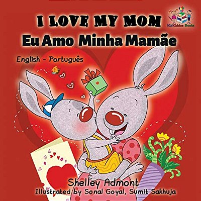 I Love My Mom (English Portuguese- Brazil): English Portuguese Bilingual Book-..