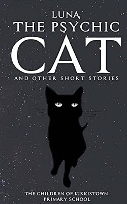 Luna, The Psychic Cat: And Other Short Stories-..