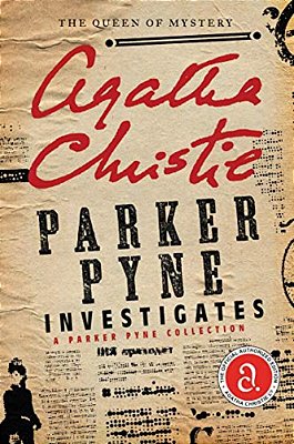 Parker Pyne Investigates: A Parker Pyne Collection-..