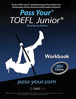 Pass Your TOEFL Junior. Workbook: The First TOEFL Junior. Workbook In The Western Hemisphere!-..