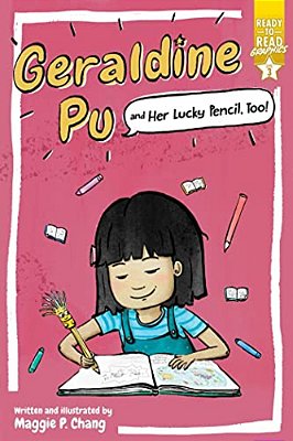 Geraldine Pu And Her Lucky Pencil, Too!: Ready-To-read Graphics Level 3-..