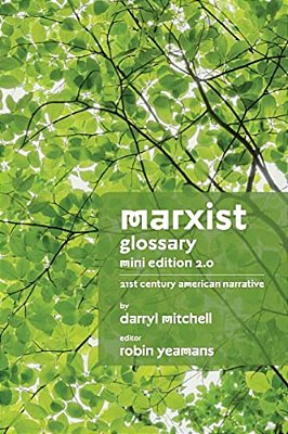 Marxist Glossary - Mini Edition: 21St Century American Narrative-..