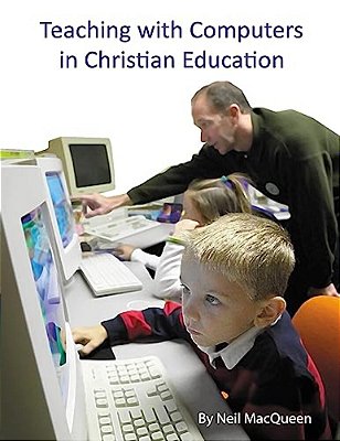 Teaching With Computers In Christian Education-..