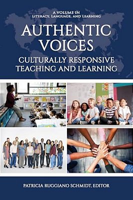 Authentic Voices: Culturally Responsive Teaching And Learning-..
