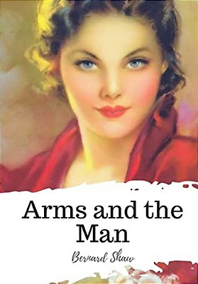 Arms And The Man-..