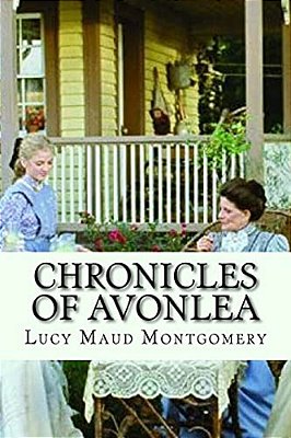 Chronicles Of Avonlea (English Edition)-..
