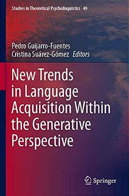 New Trends In Language Acquisition Within The Generative Perspective-..