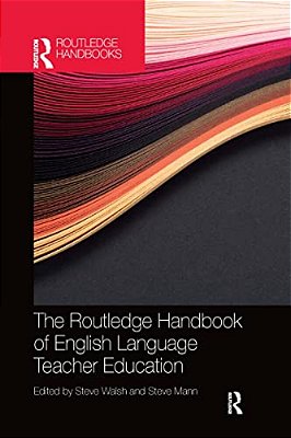 The Routledge Handbook Of English Language Teacher Education-..