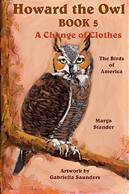 Howard The Owl - Book 5: A Change Of Clothes-..