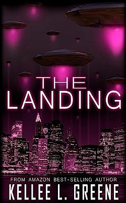 The Landing - An Alien Invasion Novel-..