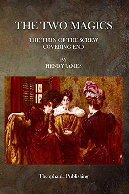 The Two Magics: The Turn Of The Screw Covering End-..