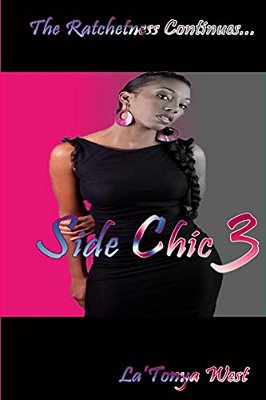 Side Chic 3: (The Ratchetness Continues)-..