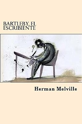 Bartleby, El Escribiente (Spanish Edition)-..
