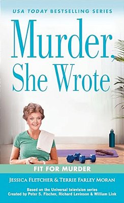 Murder, She Wrote: Fit For Murder-..