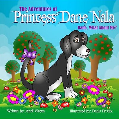 The Adventures Of Princess Dane Nala Dane What About Me!-..