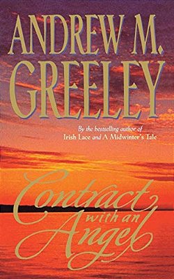 Contract With An Angel: A Moving Tale Of Redemption In The Tradition Of It's A Wonderful Life-..