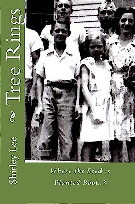 Tree Rings: Where The Seed Is Planted Book 3-..