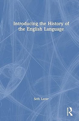Introducing The History Of The English Language-..
