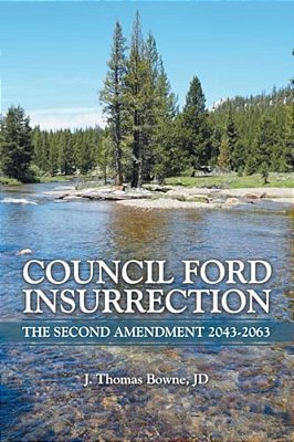Council Ford Insurrection: The Second Amendment 2043-2063-..