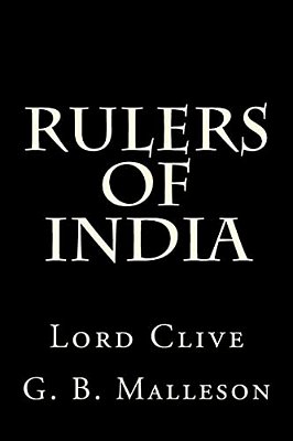 Rulers Of India: Lord Clive-..