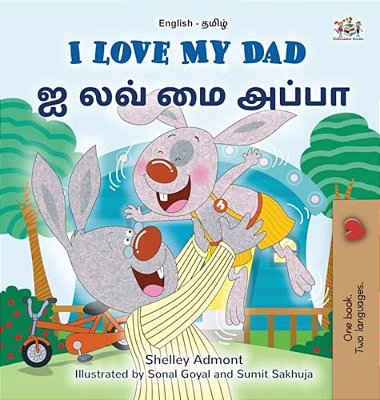 I Love My Dad (English Tamil Bilingual Children's Book)-..