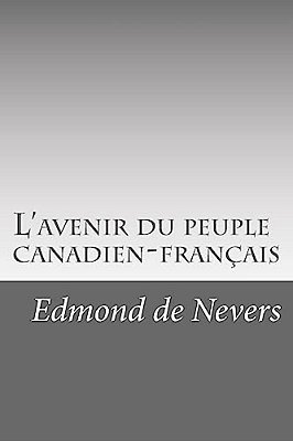 L'Avenir Du Peuple Canadien-Français-..