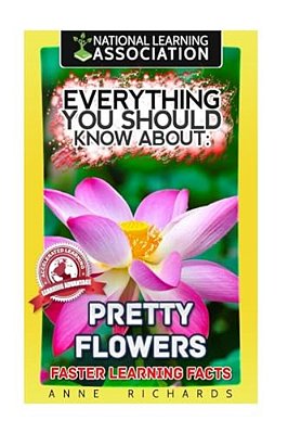 Everything You Should Know About: Pretty Flowers-..