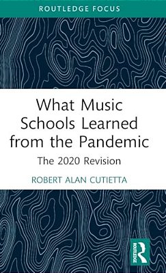 What Music Schools Learned From The Pandemic: The 2020 Revision-..