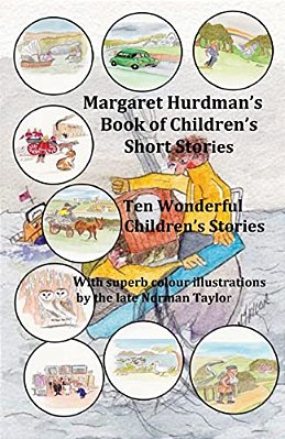 Margaret Hurdman's Book Of Children's Short Stories: Ten Wonderfully Illustrated Short Stories-..