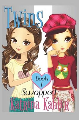 Books For Girls - Twins: Book 1: Swapped!-..